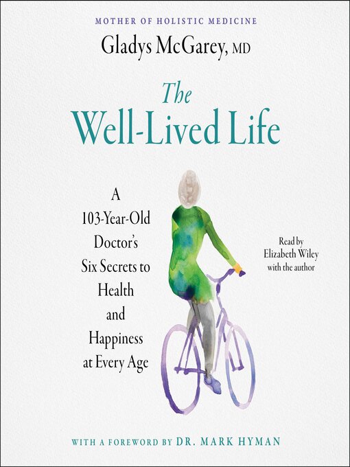 Title details for The Well-Lived Life by Gladys McGarey - Available